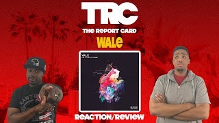 Wale It&#39;s Complicated EP Reaction/Review