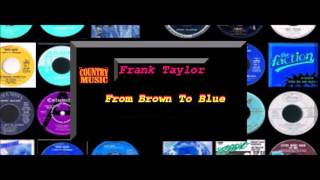 Frank Taylor - From Brown To Blue