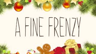 A Fine Frenzy - Happy Little Christmas