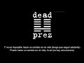 Dead Prez - Like a window (Subtitulada)