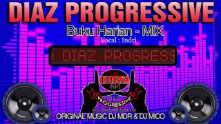 Download lagu DJ Buku Harian Mix Bulan 11 DJ MDR - DIAZ PROGRESSIVE mp3