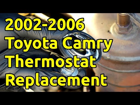 2002-2006 Toyota Camry Thermostat Replacement
