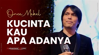 Download lagu KUCINTA KAU APA ADANYA - ONCE MEKEL FT. HARMONIC MUSIC (LIVE) mp3 Download lagu KUCINTA KAU APA ADANYA - ONCE MEKEL FT. HARMONIC MUSIC (LIVE) mp3
