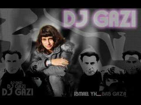 DJ Gazi Vs. Ismail YK BAS GAZA
