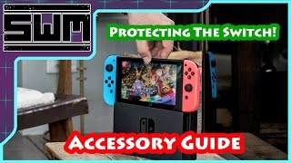 Protecting Your Nintendo Switch! - Accessory Guide