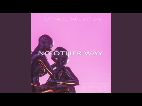 No Other Way (feat. Jade Somers)