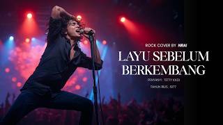 Download lagu LAYU SEBELUM BERKEMBANG – Tetty Kadi (Rock Cover) | Vokal Pria Serak Tinggi mp3 Download lagu LAYU SEBELUM BERKEMBANG – Tetty Kadi (Rock Cover) | Vokal Pria Serak Tinggi mp3