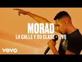 Morad La Calle Y Su Clase Live Vevo DSCVR