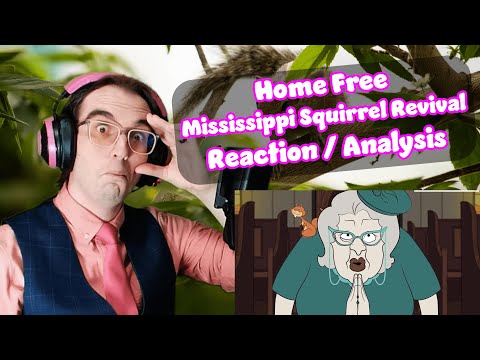 So Much CHAOS!! | Mississippi Squirrel Revival - Home Free | Reaction/Analysis