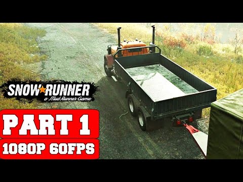 SnowRunner Gameplay Walkthrough Part 1 - No Commentary