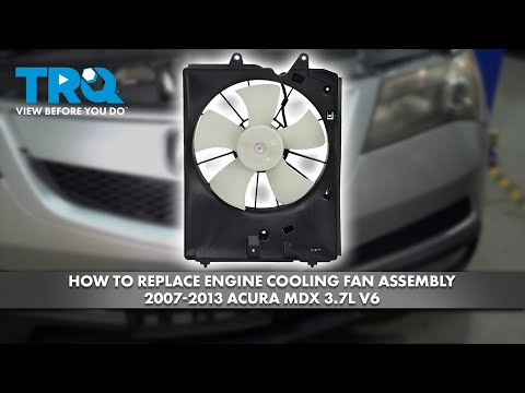 How to Replace Engine Cooling Fan Assembly 2007-2013 Acura MDX 3.7L V6