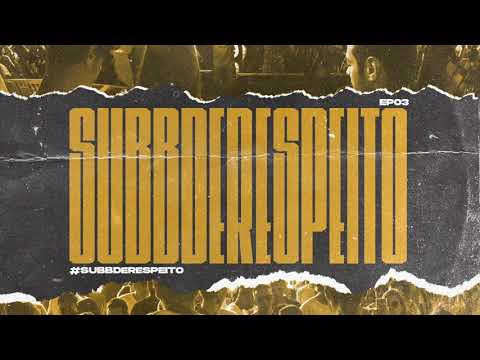 #SUBBDERESPEITO-EP.03 (31/07/2020) - FREE DOWNLOAD