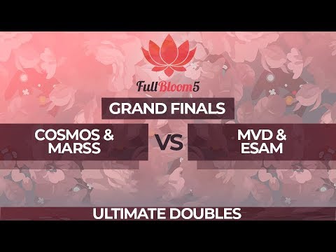 Cosmos/Marss vs MVD/ESAM - GRAND FINALS: Ultimate Doubles Top 16 - Full Bloom 5