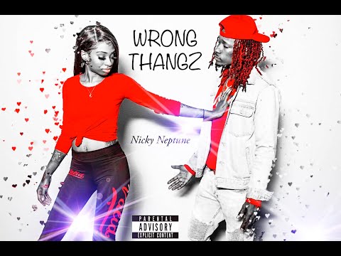 Nicky Neptune - Wrong Thangz (Extended Version)