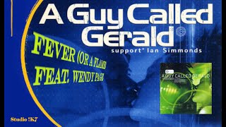 A Guy Called Gerald ~ Fever (or a Flame) feat. Wendy Page #AGuyCalledGerald #fever  #WendyPage
