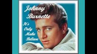 Johnny Burnette - It's Only Make Believe