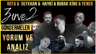 Rota &amp; Defkhan &amp; Hayki &amp; Yener Çevik &amp; Burak King - Zirve 2 / Göndermeler, Analiz ve Yorum