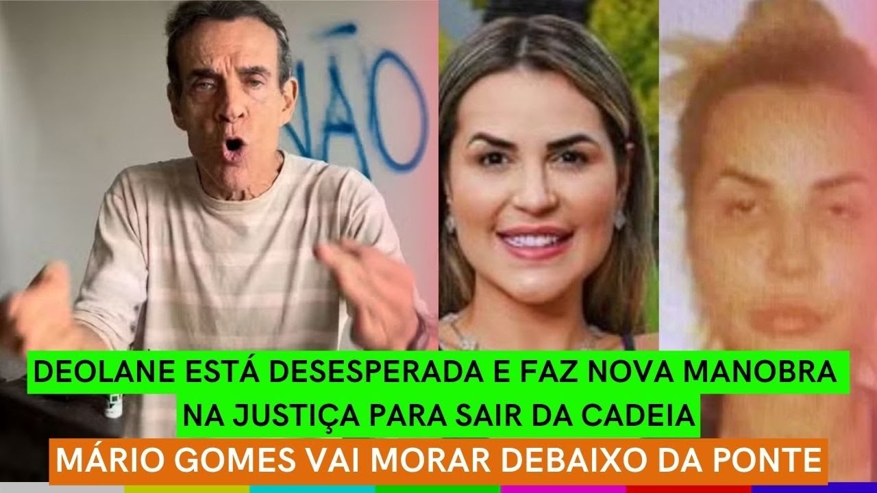 Deolane DESESPERADA e IMPLORA pra sair da cadeia + Mário Gomes DEBAIXO DA PONTE + Projota ASSALTADO