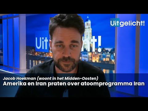 Uitgelicht! 14 april 2025 - Jacob Hoekman over gesprekken Amerika en Iran over atoomprogramma