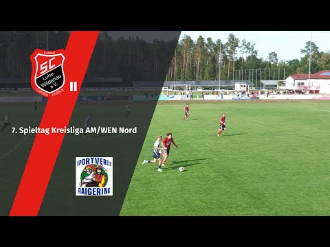 SC Luhe-Wildenau II - SV Raigering | 7. Spieltag Kreisliga AM/WEN Süd | Tore & Highlights