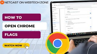 How to Open Chrome Flags | How to Use Chrome Flags