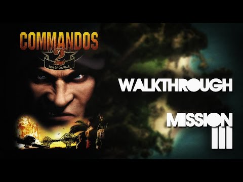 Commandos 2: Men of Courage Walkthrough Mission 3!