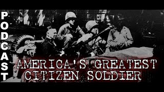 Oklahoma Gold! Ep 26: America’s Greatest Citizen Soldier