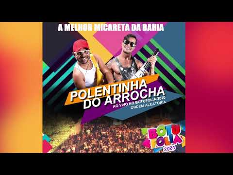 POLENTINHA DO ARROCHA AO VIVO NO BOTUFOLIA 2020
