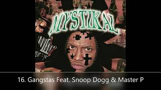 Unpredictable Mystikal 16. Gangstas Feat. Snoop Dogg &amp; Master P