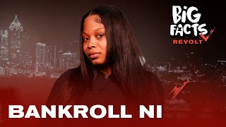 Bankroll Ni Explains "I'm So ATL", Getting A Beyoncé Co-Sign & Her Jermaine Dupri Deal | Big Facts