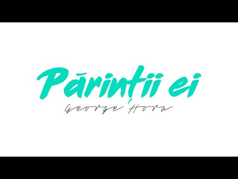 George Hora - Parintii Ei | Audio