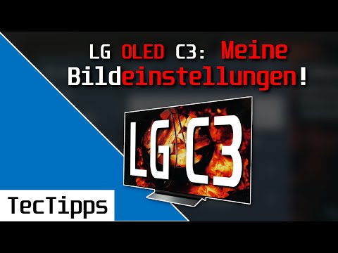LG OLED C3 4K TV - MEINE Bildeinstellungen! | Ratgeber | TecTipps