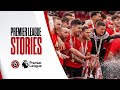 Premier League Stories - Sheffield United | Documentary