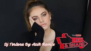 Download lagu Best Remix Terlena By Acik 2020 mp3