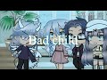 Bad Child GLMV 30k Special