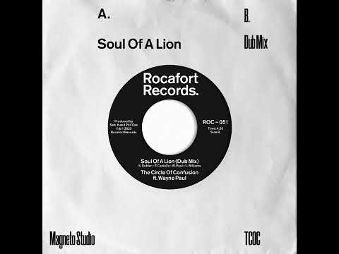 The Circle of Confusion - Soul of a Lion (Dub Mix) [feat. Wayne Paul] [Audio]