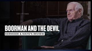 Mark Kermode reviews Boorman and the Devil