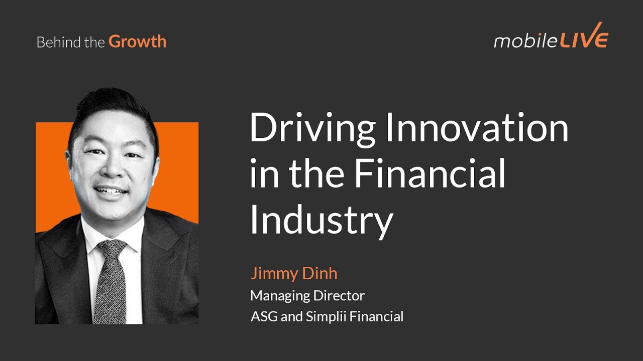 Jimmy Dinh on Driving Innovation in the Financial Industry | Behind the Growth Podcast