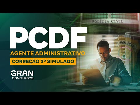 Concurso PCDF Agente Administrativo: Correção do 3º simulado