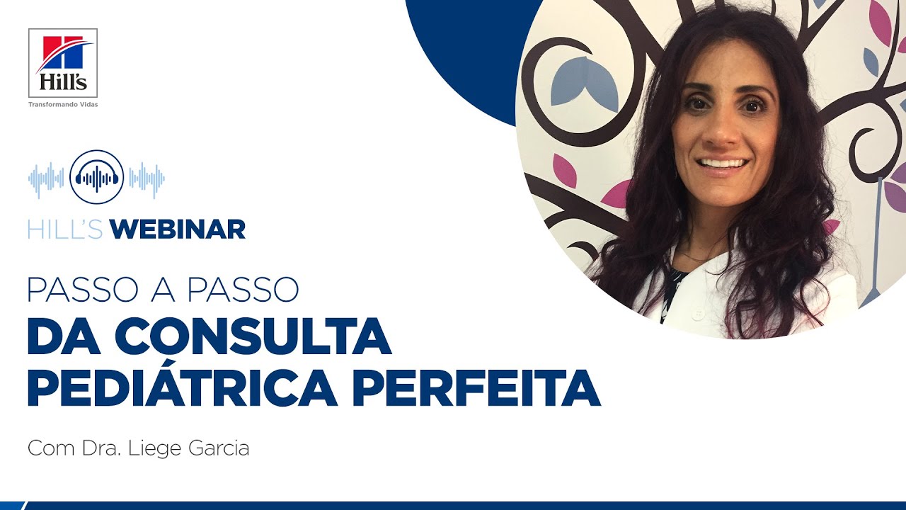 Passo a passo da consulta pediátrica perfeita, com Dra. Liege Garcia