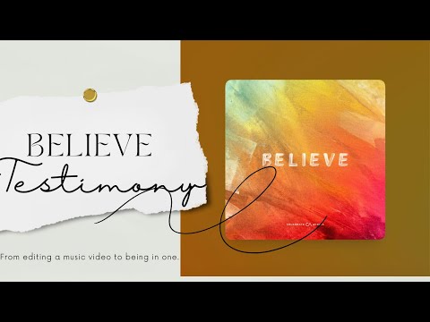 Testimony | Believe - Celebrate Africa | From Editing a Music Video to Being in One.