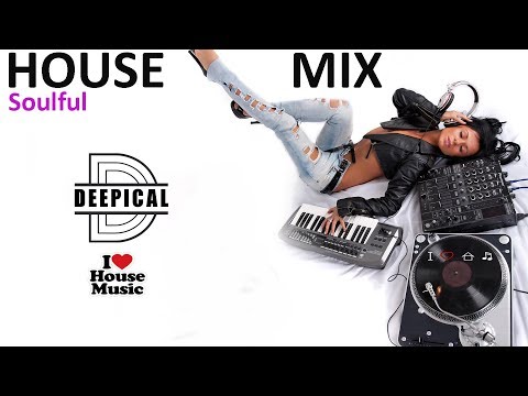 New Soulful House Music  - Best Dance Mix 2017