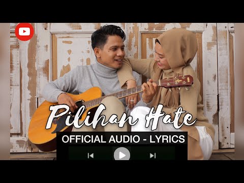 PILIHAN HATE (Official Audio-Lirik)