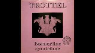 Trottel - Borderline Syndrome ( Full Album )