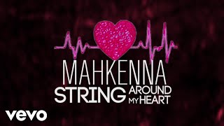 Mahkenna - String Around My Heart (Mell Tierra Remix)