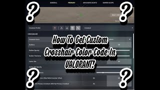 New VALORANT Custom Crosshair Color Tutorial! Episode 5 Act 2 | Patch 5.04