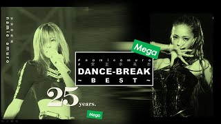【DANCE BREAK - BEST -】 ~ 25 YEARSベスト~ | namie amuro 安室奈美恵 | chd.
