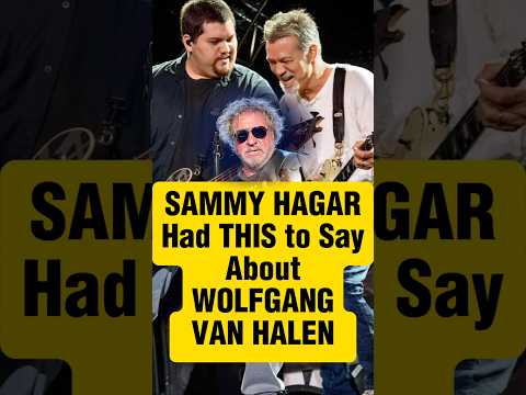 How Sammy Hagar Feels About Wolfgang Van Halen "I Can't Look at You" #eddievanhalen #classicrock