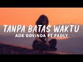 Ade Govinda Feat Fadly Tanpa Batas Waktu Lirik Video