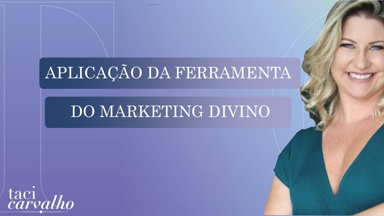 Aplicação da ferramenta do Marketing Divino
